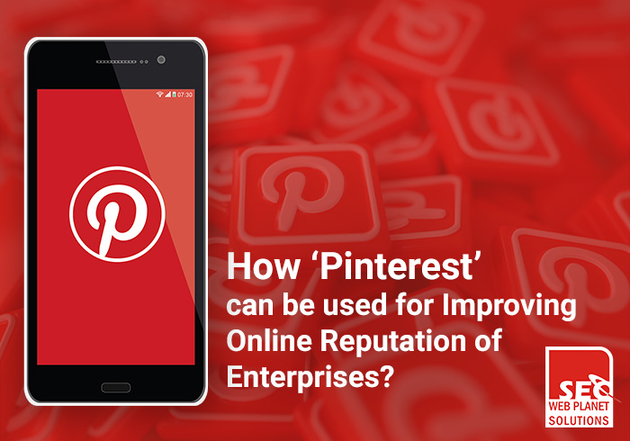 Pinterest-used-for-Improving-Online-Reputation-of-Enterprises-SEOWebplanet-Solutions